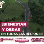 ¡Bienestar y obras en todas las regiones!