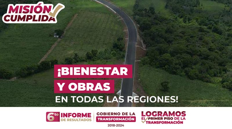 ¡Bienestar y obras en todas las regiones!