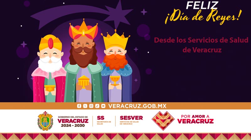 Feliz Día de Reyes desde los Servicios de Salud de Veracruz